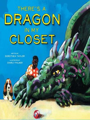 cover image of There's a Dragon in My Closet